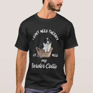 Border Collie Liefhebber Design, Ik Heb Alleen Mij T-shirt