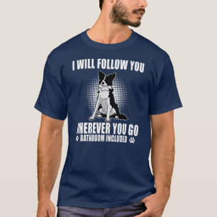 Border Collie Mam zal je volgen waar je ook gaat T-shirt