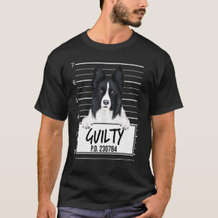 Border Collie Mugshot Schuldige Hond T-shirt