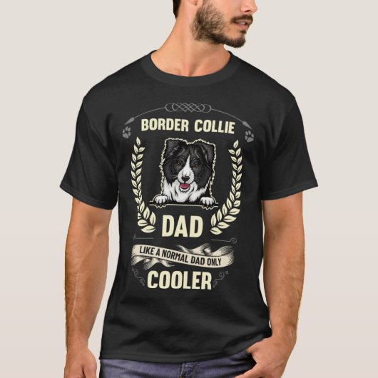 Border Collie Vader Als Een Gewone Vader Maar Cool T-shirt (Voorkant)