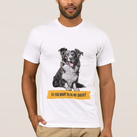 Border Collie: "Wil je mijn schaap zijn?" T-shirt (Voorkant)