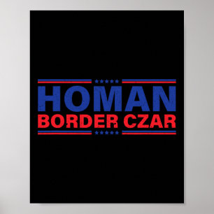 Border Czar Homan Trump President Verkiezingssteun Poster