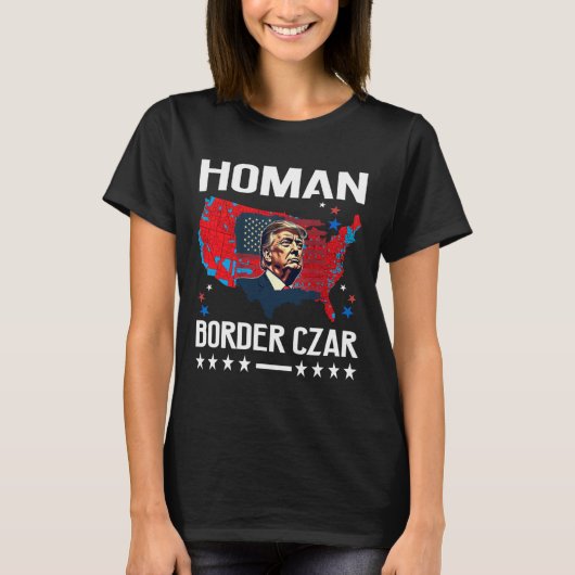 Border Czar Tom Homan Trump President verkozen tot T-shirt (Voorkant)