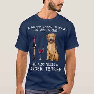 Border Terrier and wine Funny dog T-shirt