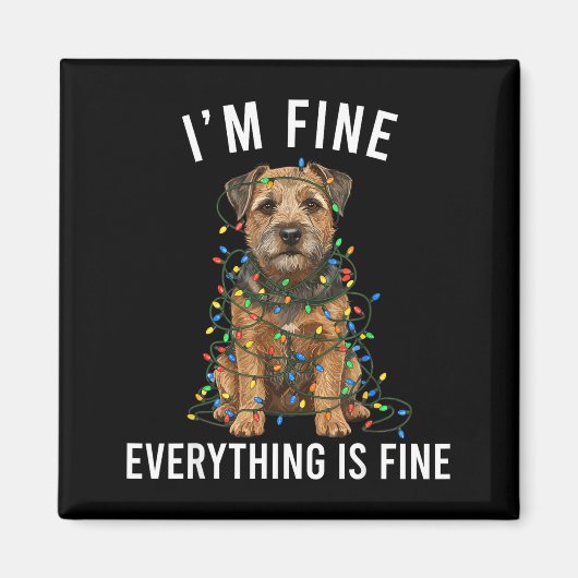 Border Terrier Christmas I'm Fine Everything Is Fi Magneet (Voorkant)