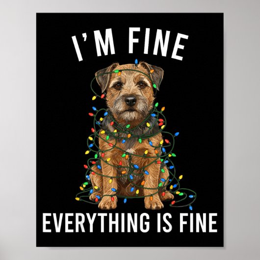 Border Terrier Christmas I'm Fine Everything Is Fi Poster (Voorkant)
