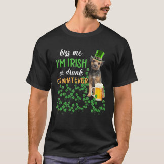 Border Terrier Kiss Me I'm Irish Or Drunk Or Whate T-shirt
