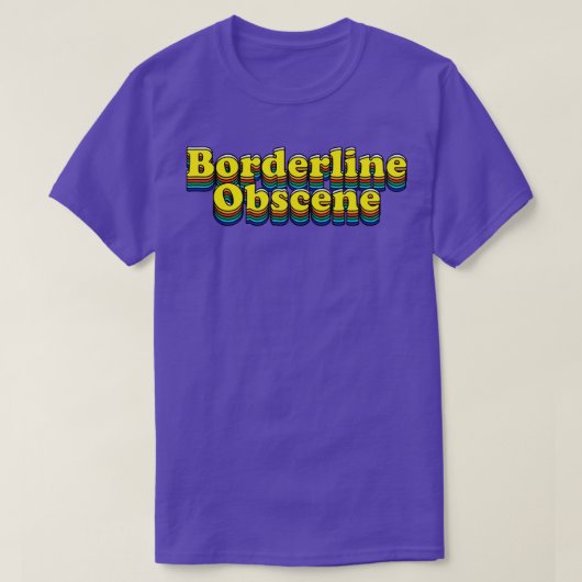 Borderline obsceen t-shirt (Design voorkant)
