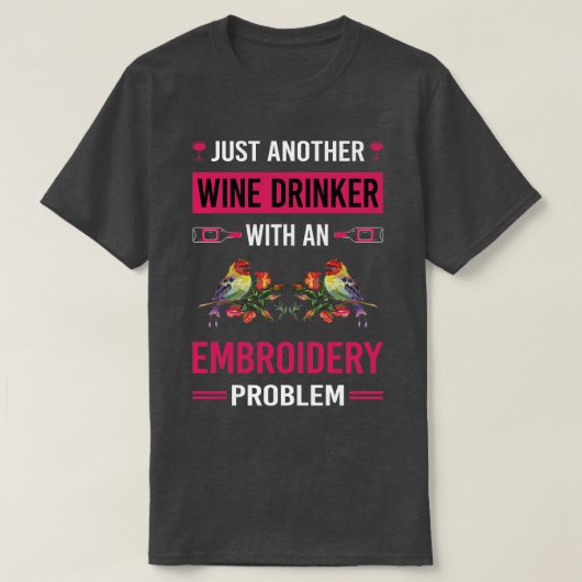 borduurster voor wijndrinkers t-shirt (Design voorkant)