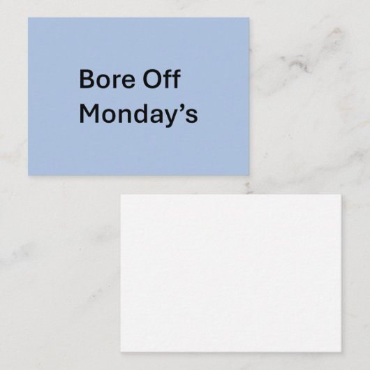 Bore Off Maandag sarcast platte kaart Notitiekaartje (Voorkant / Achterkant)