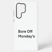 Bore Off Maandag sarcastische Samsung Telefoon Cas Samsung Galaxy Hoesje (Achterkant)