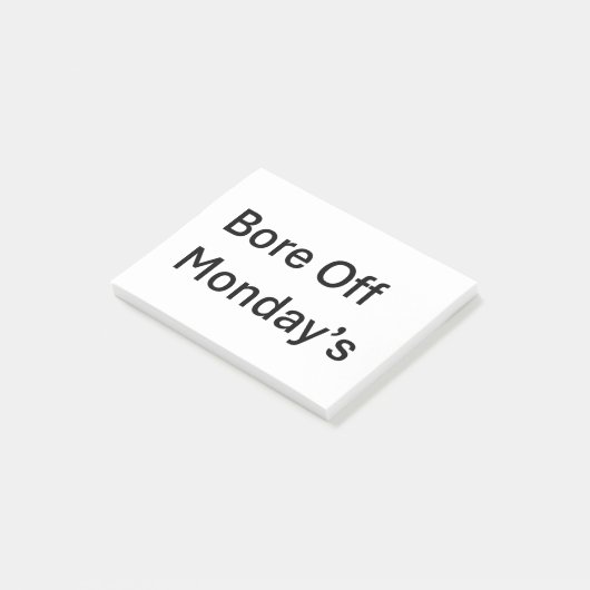 Bore off Monday's Sarcastic Post merkt het op Post-it® Notes (Schuin)