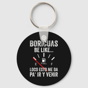 Boricuas zijn als gekken Dit maakt me Boricua Sleutelhanger