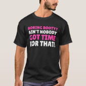 Boring Booty BBL T-shirt (Voorkant)
