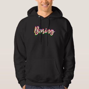 Boring Cozy Hoodie