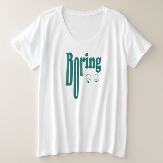 Boring Grote Maat T-shirt (Design voorkant)