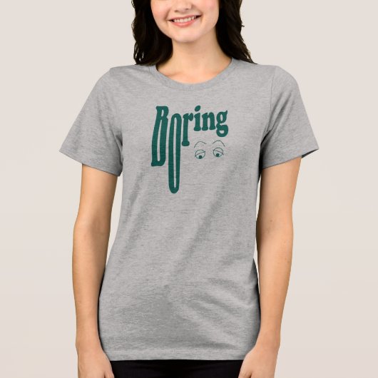 Boring Tri-Blend Shirt (Voorkant)