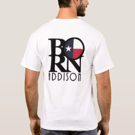 BORN Addison Texas (achterafdruk) T-shirt