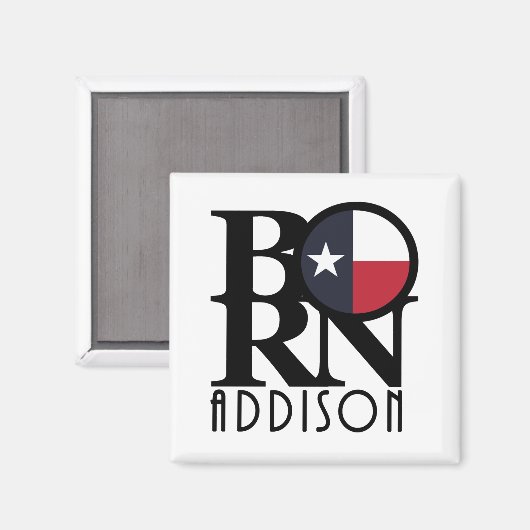 BORN Addison Texas Magneet (Voorkant / Achterkant)