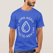 Born Again Daptisme T-shirt (Voorkant)