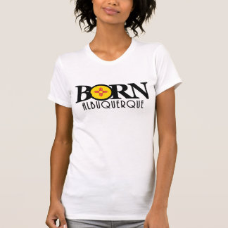 BORN Albuquerque T-shirt