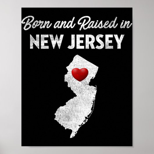 Born And Raised In New Jersey - New Jersey Nj  Poster (Voorkant)