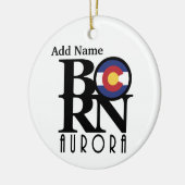 BORN Aurora Colorado  Keramisch Ornament (Links)