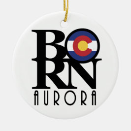 BORN Aurora Colorado Keramisch Ornament