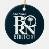 BORN Beaufort South Carolina  Keramisch Ornament (Voorkant)
