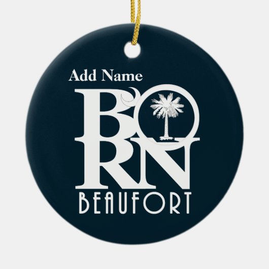 BORN Beaufort South Carolina  Keramisch Ornament (Voorkant)