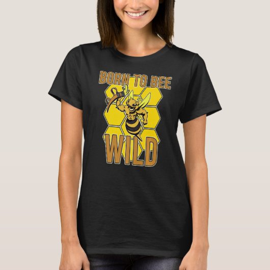 Born Bee Wild Yellow Insect Farmland Honeybee Hone T-shirt (Voorkant)