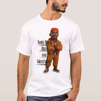 Born Bold Bred for Greatness,Afro modern,3d T-shirt