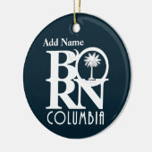BORN Columbia South Carolina  Keramisch Ornament (Links)