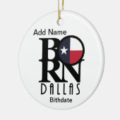 BORN Dallas Texas Custom Ornament (Links)