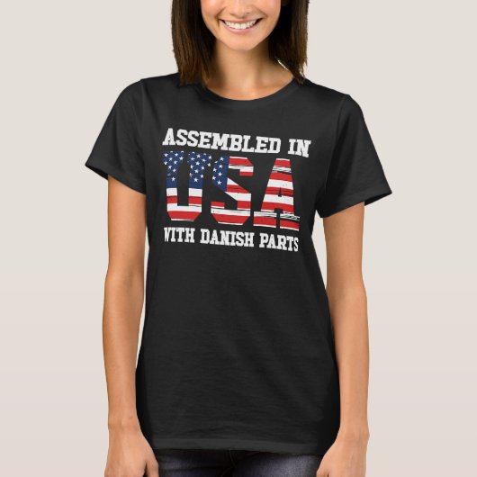 Born Danish Denmark American USA Citizenship  1 T-shirt (Voorkant)