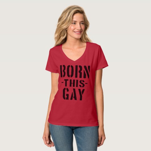 BORN DEZE GAY! T-shirt voor vrouwen (Voorkant volledig)