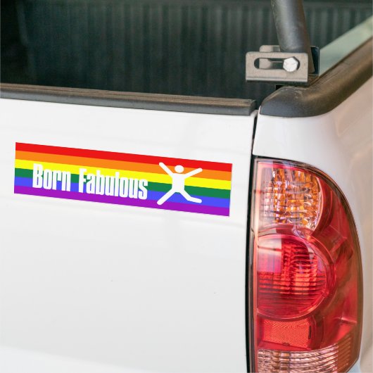 Born Fabulous Gay Pride Rainbow Bumpersticker (Op Truck)
