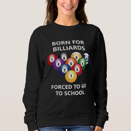 Born for billiards Forced to go to school  4 Trui (Voorkant)