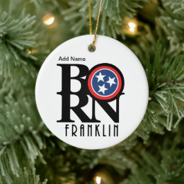 BORN Franklin Tennessee Keramisch Ornament