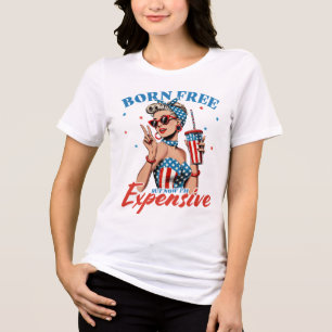 "Born Free But Now I'm Expensive" is een Amerikaan Tri-Blend Shirt