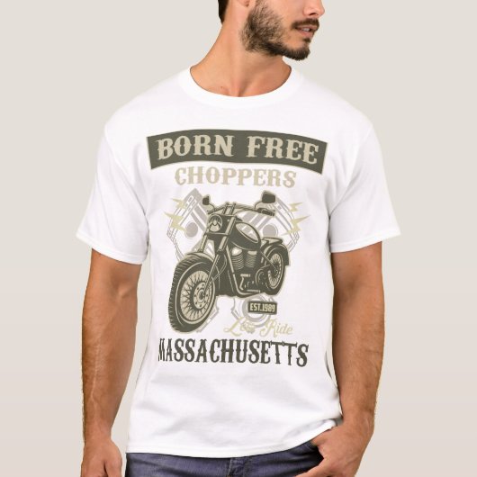 Born Free Choppers Motorcycle Massachusetts T-shirt (Voorkant)