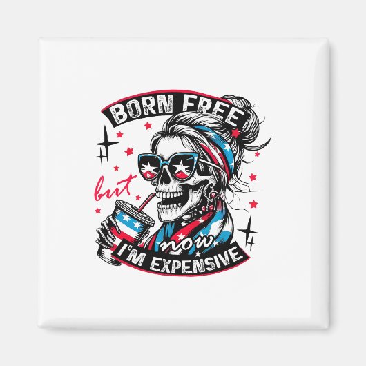Born Free maar nu ben ik duur 4 juli grappig Magneet (Voorkant)