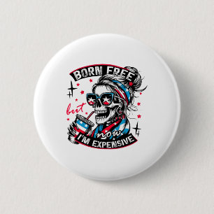 Born Free maar nu ben ik duur 4 juli grappig Ronde Button 5,7 Cm