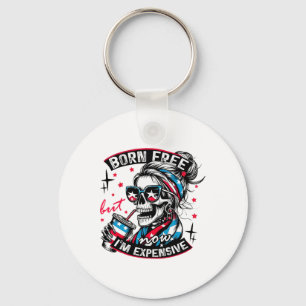 Born Free maar nu ben ik duur 4 juli grappig Sleutelhanger