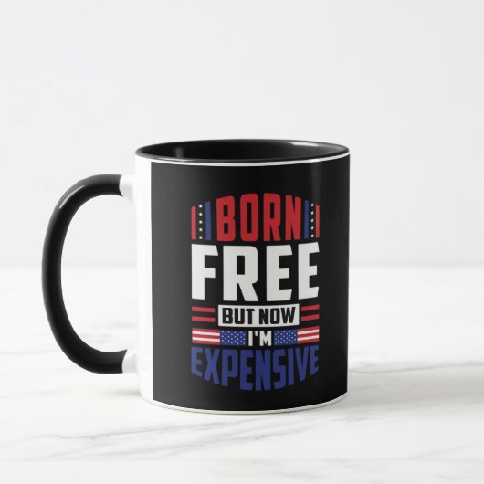 Born Free, maar nu ben ik duur - grappig 4 juli Mok (Links)