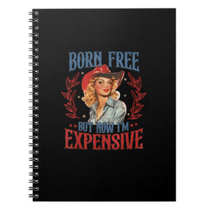 Born Free, maar nu ben ik duur meisje 4 juli p Notitieboek