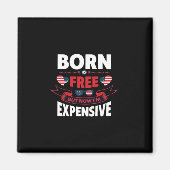 Born Free maar nu ben ik duur - Schattigee meme Magneet (Voorkant)