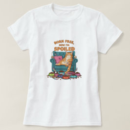 Born Free, Now I'm Spoiled - Grappig Kat T-shirt