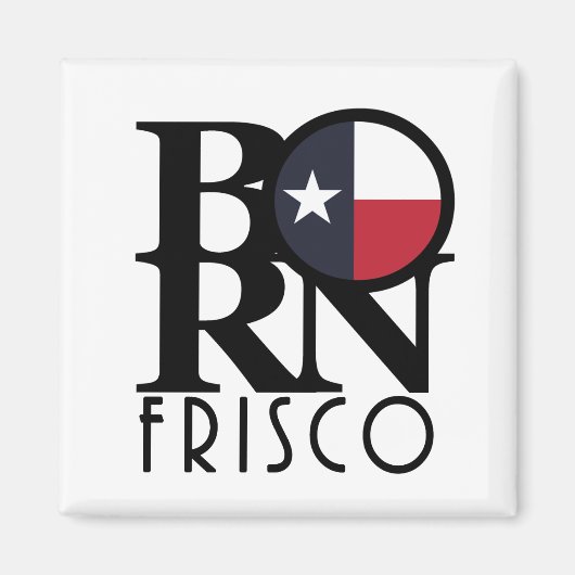 BORN Frisco Texas Magneet (Voorkant)