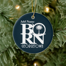 BORN Georgetown SC Ornament